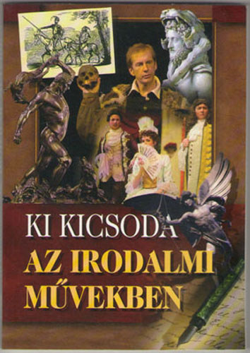 Ki kicsoda az irodalmi mvekben