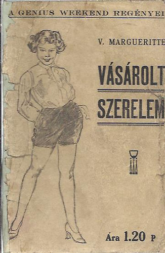 Victor Margueritte - V�s�rolt szerelem
