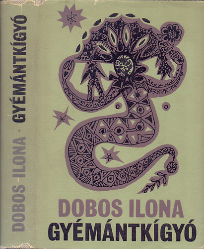 Dobos Ilona (válogatta) - Gyémántkígyó (Ordódy József és Kovács Károly meséi)