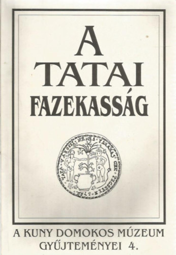 Tata - A tatai fazekass�g