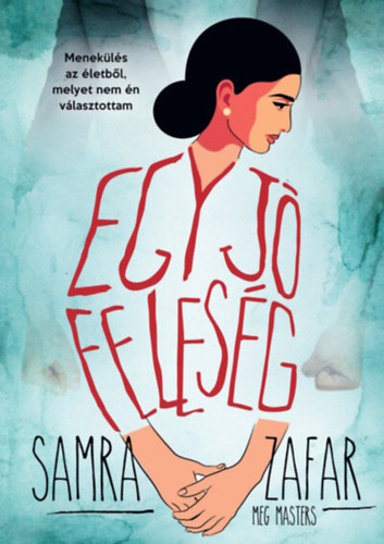 Meg Masters Samra Zafar - Egy j felesg