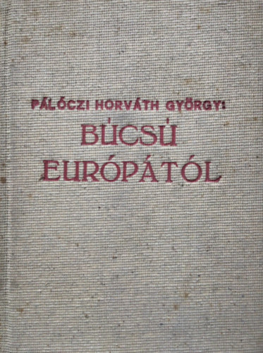 P�l�czi Horv�th Gy�rgy - B�cs� Eur�p�t�l