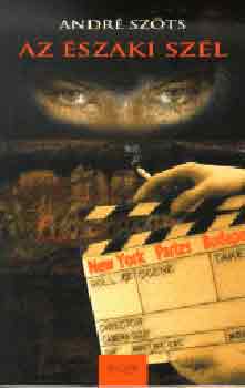 Andr� Sz�ts - Az �szaki sz�l