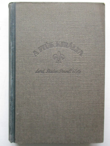 Dkny Andrs - A fik kirlya (Lord Baden Powell lete)