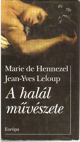 Hennezel,M.de -Leloup,J.-Y. - A hal�l m�v�szete
