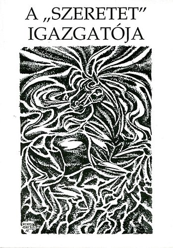 Szerk: Vit� Zolt�n - A "szeretet" igazgat�ja