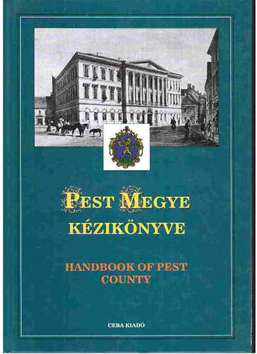 Dr. Kasza Sándor szerk. - Pest Megye kézikönyve I-II. (Magyarország megyei kézikönyvei 13.)