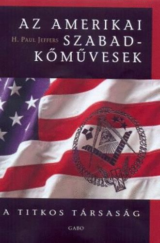 H. Paul Jeffers - Az amerikai szabadkmvesek