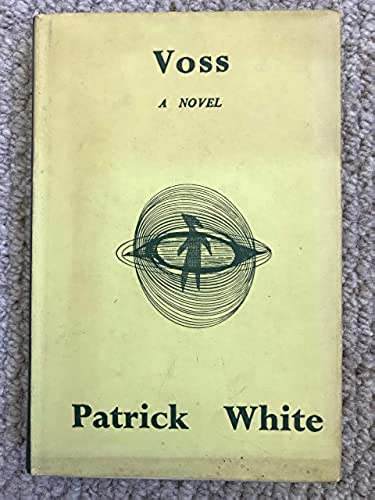 Patrick White - Voss - A novel