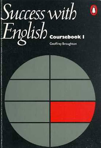 Geoffrey Broughton - Success with English The Penguin Course - Coursebook 1