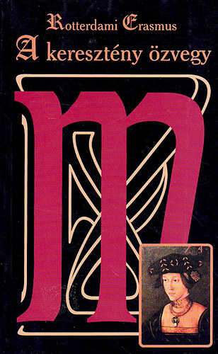 Rotterdami Eresmus - A kereszt�ny �zvegy