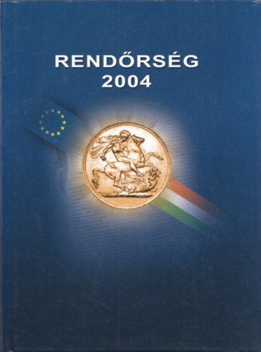 Németh Lajos (szerk.) - Rendőrség 2004