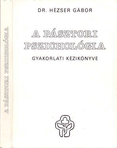 Dr. Hzser Gbor - A psztori pszicholgia gyakorlati kziknyve