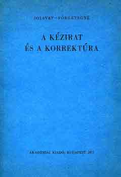 Jolsvay-F�rgetegn� - A k�zirat �s a korrekt�ra