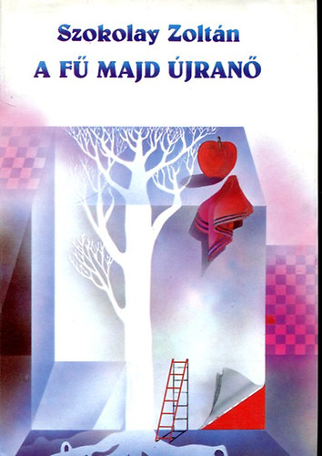 Szokolay Zoltn - A f majd jran