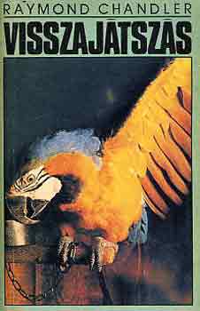 Raymond Chandler - Visszajtszs
