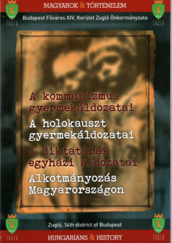 T�th G�bor - A kommunizmus gyermek�ldozatai - A holokauszt gyermek�ldozatai - A diktat�r�k egyh�zi �ldozatai - Alkotm�nyoz�s Magyarorsz�gon