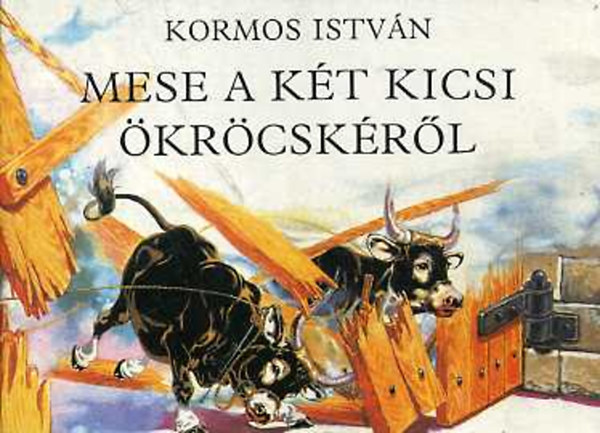 Kormos Istvn - Mese a kt kicsi krcskrl