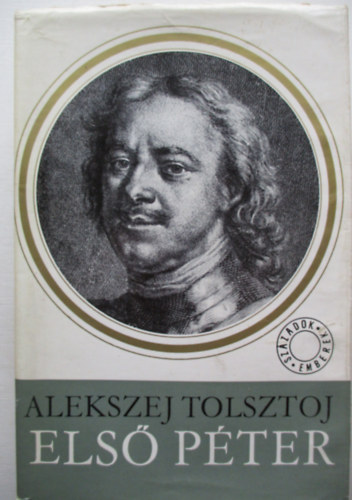 Alekszej Tolsztoj - Els� P�ter