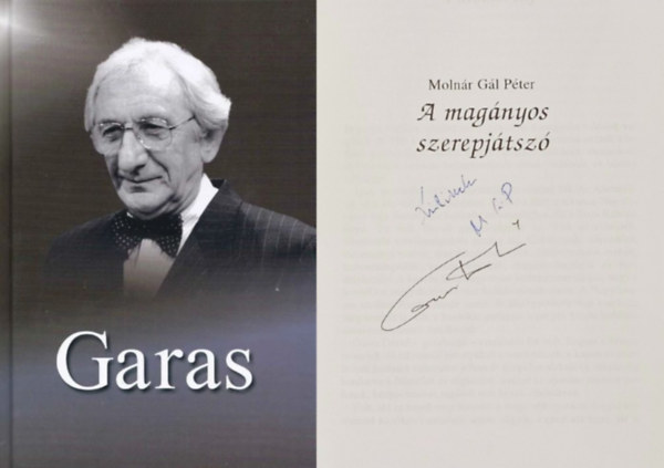 Kőháti Zsolt Molnár Gál Péter Albert Györgyi Marschall Éva - Garas Dezső - Dedikált!