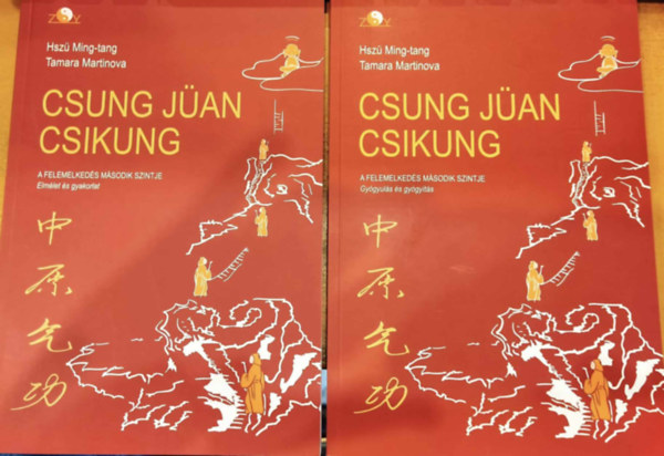 Hsz Ming-tang, Tamara Martinova - Csung Jan Csikung 2 I-II.: A felemelkeds msodik szintje: Elmlet s gyakorlat + Gygyuls s gygyts