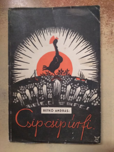 Betkó András - Csip-Csip úrfi