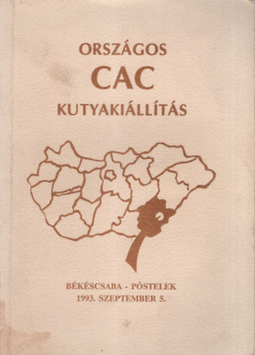 Fldhzi Sndor dr. - Orszgos CAC kutyakillts Bkscsaba- Pstelek 1993. Szeptember 5.