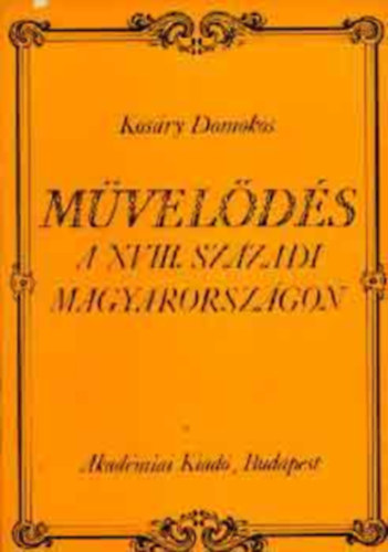 Kosry Domokos - Mvelds  XVIII. szzadi magyarorszgon