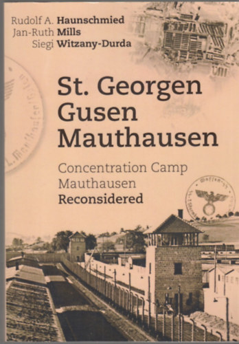 Rudolf A. Haunschmied - Jan-Rut Mills - Siegi Witzany-Durda - St. Georgen Gusen Mauthausen