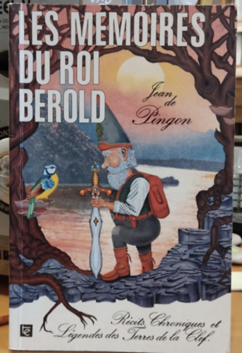 Jean de Pingon - Les Memoires du roi Berold (Tribune Editions)