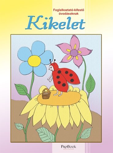 Kikelet - Foglalkoztat kifest vodsoknak