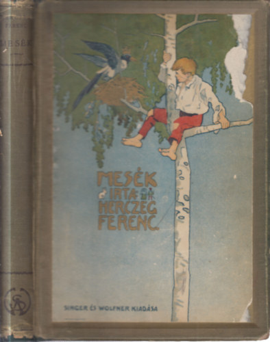 Herczeg Ferenc - Mes�k (M�hlbeck K�roly rajzaival)