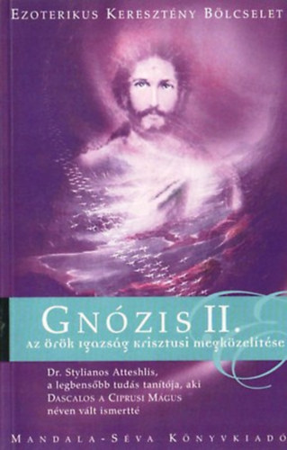 Sylianos Atteshlis - Gnzis II. Az rk igazsg Krisztusi megkzeltse