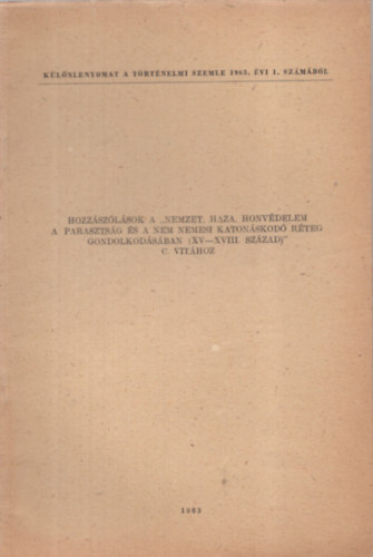 Hozzszlsok a "Nemzet, haza, honvdelem a parasztsg s a nem nemesi katonskod rteg gondolkodsban (XV-XVIII. szzad)" c. vithoz