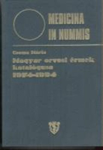 Csoma Mária (összeáll.) - Medicina in nummis - Magyar orvosi érmek katalógusa 1974-1994