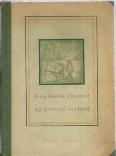 Jean Pierre Chabrol - Az utols patron