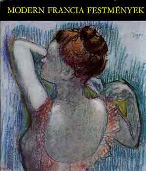 Genthon Istvn - Modern francia festmnyek