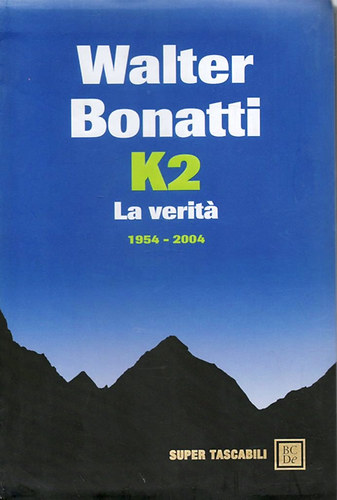 Walter Bonatti - K2 - La verit� 1954-2004 (hegym�sz�s)