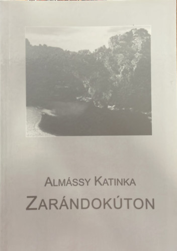 Alm�ssy Katinka - Zar�ndok�ton