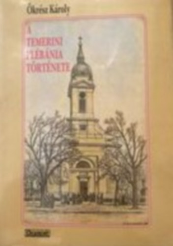 �kr�sz K�roly - A temerini pl�b�nia t�rt�nete