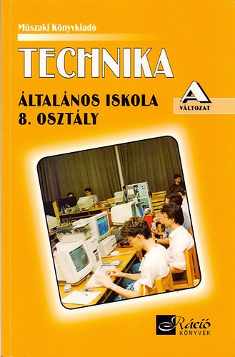 Dr. Vida Jzsef Csanlosi Istvn - Technika (ltalnos iskola 8. osztly) A vltozat