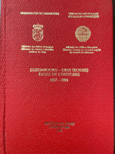 Luxembourg - Urss (Russie) Pages de l'histoire 1867-1984