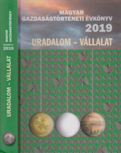 Pogny  gnes, Weisz Boglrka Kvr Gyrgy - Uradalom - Vllalat (Magyar Gazdasgtrtneti vknyv 2019)