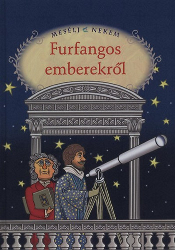 Mes�lj nekem furfangos emberekr�l