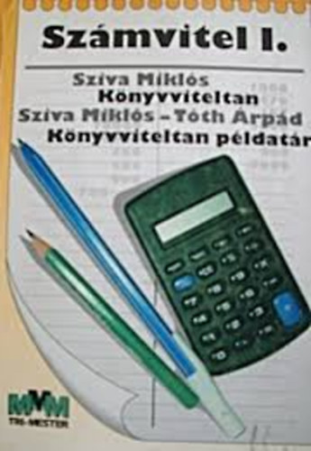 Sziva Mikl�s; Dr. T�th �rp�d - Sz�mvitel I. (K�nyvviteltan, K�nyvviteltan p�ldat�r)