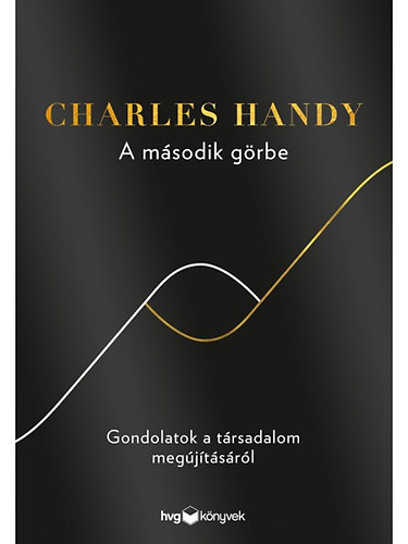 Charles Handy - A m�sodik g�rbe