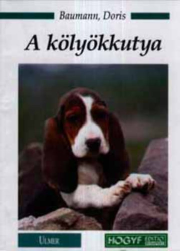 Szerz Doris Baumann Fordt Dr. Kovts Jen Grafikus G. Baumann Lektor Keresztri Mria Fotzta Doris Baumann H. Reinhard - A klykkutya  -  Nevels s tarts az els letvben