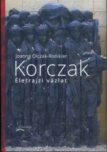 Joanna Olczak-Ronikier - Korczak - Életrajzi vázlat