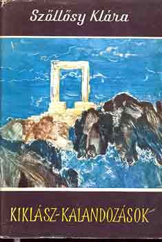 Szőllősy Klára - Kiklász-kalandozások