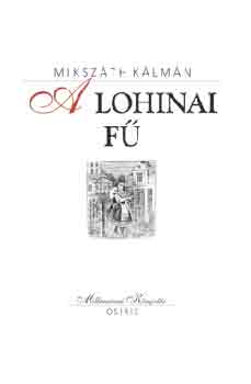 Miksz�th K�lm�n - A lohinai f�